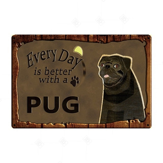 Image of pug signboard with the text 'Every day is better with a Pug'