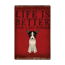 Load image into Gallery viewer, Image of a Rat Terrier sign board with a text &#39;Life Is Better With A Rat Terrier&#39;