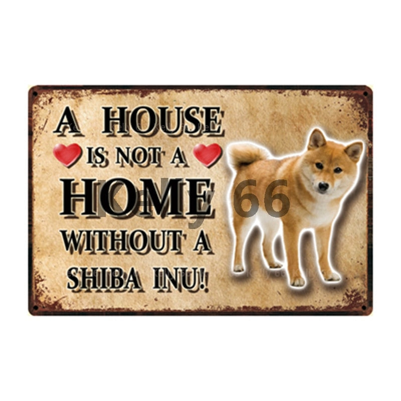 Image of a Shiba Inu Signboard with a text 'A House Is Not A Home Without A Shiba Inu'