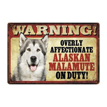 Load image into Gallery viewer, Warning Overly Affectionate Alaskan Malamute on Duty - Tin PosterHome DecorAlaskan MalamuteOne Size