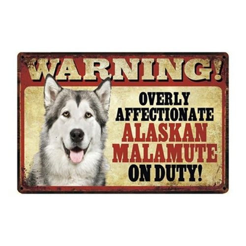 Warning Overly Affectionate Alaskan Malamute on Duty - Tin PosterHome DecorAlaskan MalamuteOne Size