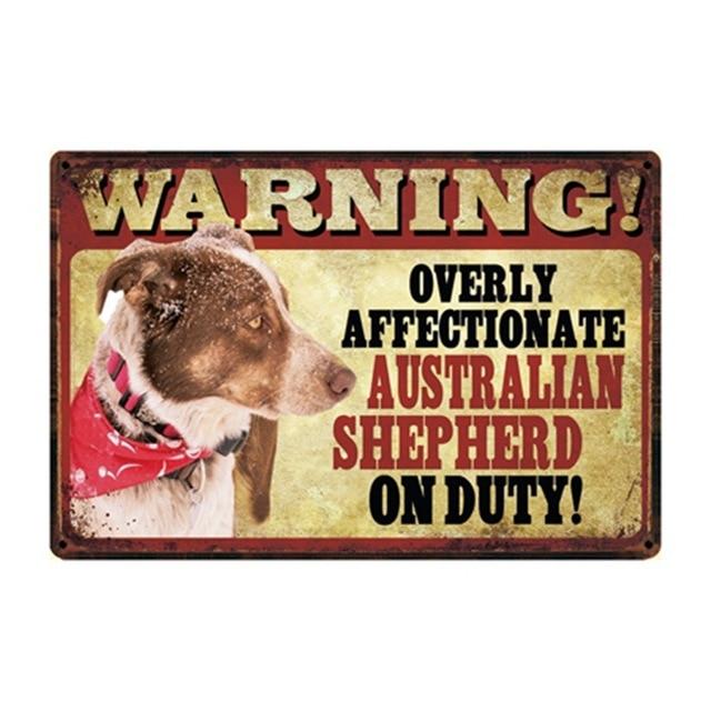 Warning Overly Affectionate Australian Shepherd on Duty - Tin PosterHome DecorAustralian ShepherdOne Size