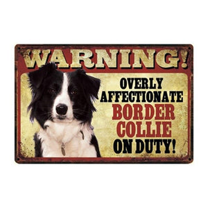 Warning Overly Affectionate Australian Shepherd on Duty - Tin PosterHome DecorBorder CollieOne Size