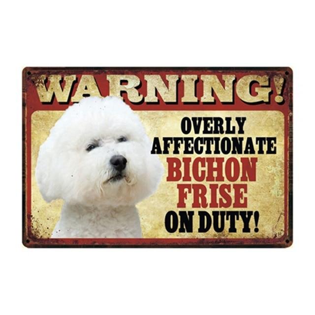 Warning Overly Affectionate Bichon Frise on Duty - Tin PosterHome DecorBichon FriseOne Size