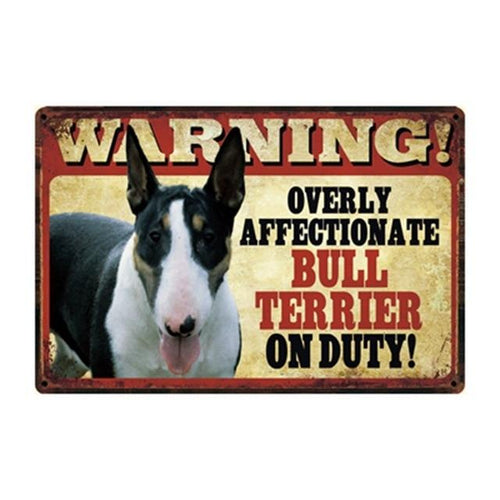 Image of 'Warning Overly Affectionate Bull Terrier on Duty' Bull Terrier Signboard