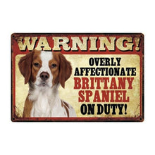 Load image into Gallery viewer, Warning Overly Affectionate Cairn Terrier on Duty Tin Poster - Series 4Sign BoardOne SizeBrittany Spaniel
