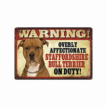 Load image into Gallery viewer, Warning Overly Affectionate Dogs on Duty - Tin Poster - Series 5Home DecorStaffordshire Bull Terrier / Pit bullOne Size