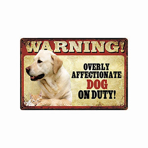 Warning Overly Affectionate Dogs on Duty - Tin Poster - Series 5Home DecorYellow LabradorOne Size