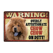 Warning Overly Affectionate Great Dane on Duty - Tin PosterSign BoardChow Chow ChowOne Size