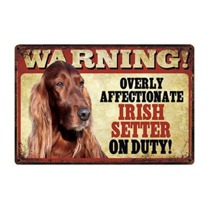 Warning Overly Affectionate Great Dane on Duty - Tin PosterSign BoardIrish SetterOne Size