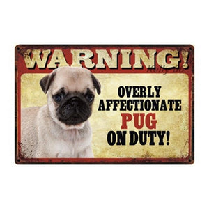 Warning Overly Affectionate Pit Bull on Duty - Tin PosterHome DecorPugOne Size