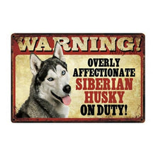 Load image into Gallery viewer, Warning Overly Affectionate Pug on Duty - Tin PosterHome DecorSiberian HuskyOne Size