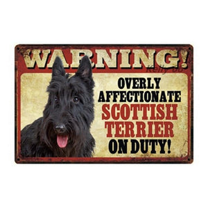 Warning Overly Affectionate Rottweiler on Duty - Tin PosterSign BoardScottish TerrierOne Size