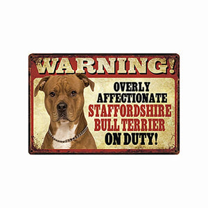 Warning Overly Affectionate Vizsla on Duty - Tin Poster - Series 5Home DecorStaffordshire Bull Terrier / Pit bullOne Size