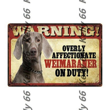 Load image into Gallery viewer, Warning Overly Affectionate Welsh Corgi on Duty - Tin Poster - Series 4Home DecorWeimaranerOne Size