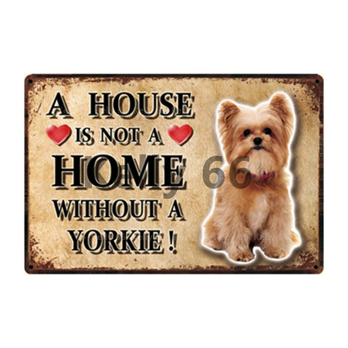 Image of a Yorkie Signboard with a text 'A House Is Not A Home Without A Yorkie'
